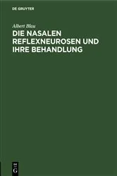 Book cover of Die nasalen Reflexneurosen und ihre Behandlung by Albert Blau