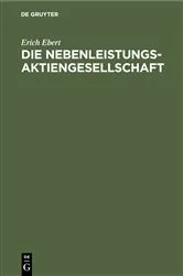 Book cover of Die Nebenleistungsaktiengesellschaft by Erich Ebert