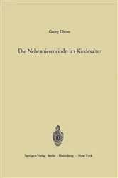 Book cover of Die Nebennierenrinde im Kindesalter by Georg Dhom