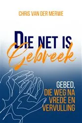 Book cover of Die net is gebreek by Chris van der Merwe