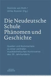 Book cover of Die Neudeutsche Schule – Phänomen und Geschichte by Dominik von Roth