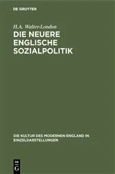 Book cover of Die neuere englische Sozialpolitik by H.A. Walter-London