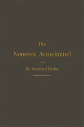 Book cover of Die Neueren Arzneimittel (4th ed.) by Bernhard Fischer