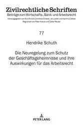 Book cover of Die Neuregelung zum Schutz der Geschaeftsgeheimnisse und ihre Auswirkungen fuer das Arbeitsrecht by Hartmut Oetker