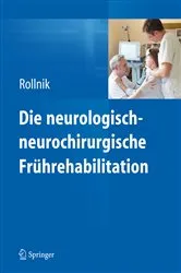 Book cover of Die neurologisch-neurochirurgische Frührehabilitation by Jens Dieter Rollnik