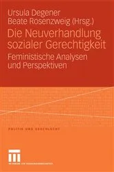 Book cover of Die Neuverhandlung sozialer Gerechtigkeit by Ursula Degener