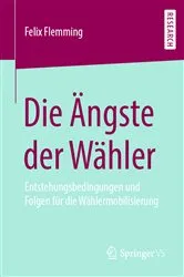 Book cover of Die Ängste der Wähler by Felix Flemming