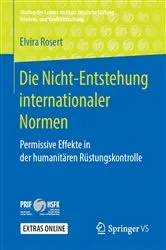 Book cover of Die Nicht-Entstehung internationaler Normen by Elvira Rosert