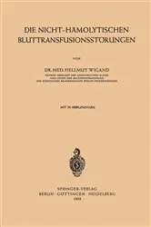 Book cover of Die Nicht-Hämolytischen Bluttransfusionsstörungen by Hellmut Wigand