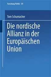 Book cover of Die nordische Allianz in der Europäischen Union by Tom Schumacher