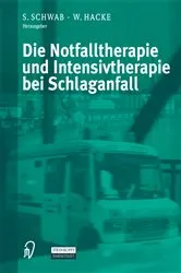 Book cover of Die Notfalltherapie und Intensivtherapie bei Schlaganfall by S. Schwab