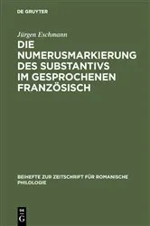 Book cover of Die Numerusmarkierung des Substantivs im gesprochenen Französisch by Jürgen Eschmann