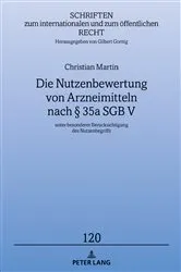 Book cover of Die Nutzenbewertung von Arzneimitteln nach § 35a SGB V by Christian Martin