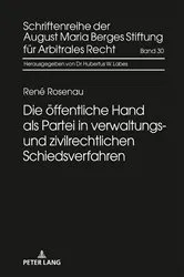 Book cover of Die oeffentliche Hand als Partei in verwaltungs- und zivilrechtlichen Schiedsverfahren by August Maria Berges Stiftung