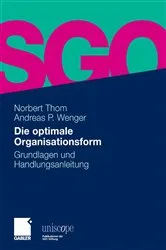 Book cover of Die optimale Organisationsform by Norbert Thom