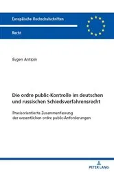 Book cover of Die ordre public-Kontrolle im deutschen und russischen Schiedsverfahrensrecht by Evgen Antipin