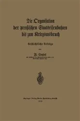 Book cover of Die Organisation der preußischen Staatseisenbahnen bis zum Kriegsausbruch by Friedrich Seydel