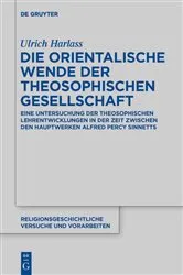 Book cover of Die orientalische Wende der Theosophischen Gesellschaft by Ulrich Harlass