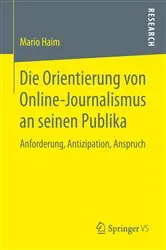 Book cover of Die Orientierung von Online-Journalismus an seinen Publika by Mario Haim