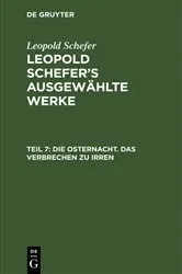Book cover of Die Osternacht. Das Verbrechen zu irren by Leopold Schefer