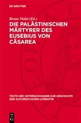 Book cover of Die palästinischen Märtyrer des Eusebius von Cäsarea by Bruno Violet