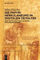Book cover of Die Papyri Herkulaneums im Digitalen Zeitalter by Kilian Fleischer