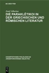 Book cover of Die Paraklētikoi in der griechischen und römischen Literatur by Josef Albertus