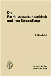 Book cover of Die Parkinsonsche Krankheit und ihre Behandlung by Jean Siegfried