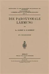 Book cover of Die Paroxysmale Lähmung by Albert K. E. Schmidt