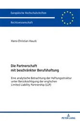 Book cover of Die Partnerschaft mit beschraenkter Berufshaftung by Hans-Christian Hauck
