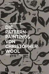 Book cover of Die Pattern-Paintings von Christopher Wool by Kirsten Waldmann