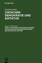 Book cover of Die Periode der Konsolidierung und der Revision des Bismarckschen Reichsaufbaus 1919–1930 (2nd ed.) by Gerhard Schulz