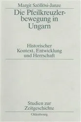 Book cover of Die Pfeilkreuzlerbewegung in Ungarn by Margit Szöllösi-Janze