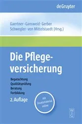 Book cover of Die Pflegeversicherung (2nd ed.) by Thomas Gaertner