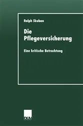 Book cover of Die Pflegeversicherung by Ralph Skuban