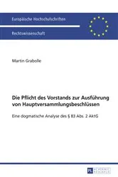 Book cover of Die Pflicht des Vorstands zur Ausfuehrung von Hauptversammlungsbeschluessen by Unknown