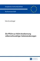 Book cover of Die Pflicht zur Nicht-Anerkennung voelkerrechtswidriger Gebietsaenderungen by Felix Krumbiegel