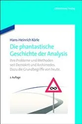 Book cover of Die phantastische Geschichte der Analysis (2nd ed.) by Hans-Heinrich Körle
