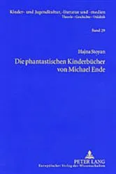 Book cover of Die phantastischen Kinderbuecher von Michael Ende by Hans-Heino Ewers-Uhlmann