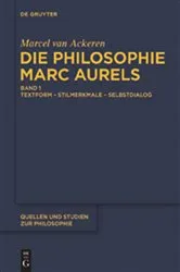 Book cover of Die Philosophie Marc Aurels by Marcel van Ackeren