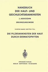 Book cover of Die Pilzkrankheiten der Haut durch Dermatophyten by Alfred Marchionini
