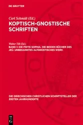 Book cover of Die Pistis Sophia. Die beiden Bücher des Jeû. Unbekanntes altgnostisches Werk (2nd ed.) by Walter Till