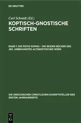 Book cover of Die Pistis Sophia – Die beiden Bücher des Jeû. Unbekanntes Altgnostisches Werk by Carl Schmidt