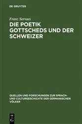 Book cover of Die Poetik Gottscheds und der Schweizer by Franz Servaes
