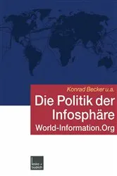 Book cover of Die Politik der Infosphäre by Konrad Becker