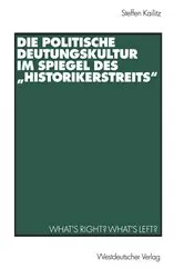Book cover of Die politische Deutungskultur im Spiegel des „Historikerstreits“ by Steffen Kailitz