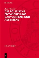 Book cover of Die politische Entwickelung Babyloniens und Assyriens (2nd ed.) by Hugo Winckler