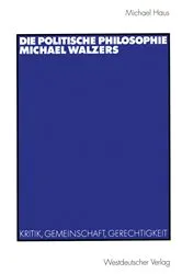Book cover of Die politische Philosophie Michael Walzers by Michael Haus