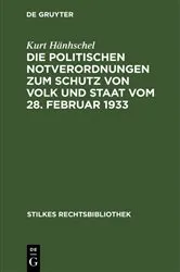 Book cover of Die Politischen Notverordnungen zum Schutz von Volk und Staat vom 28. Februar 1933 by Kurt Häntzschel