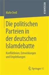 Book cover of Die politischen Parteien in der deutschen Islamdebatte by Malte Dreß